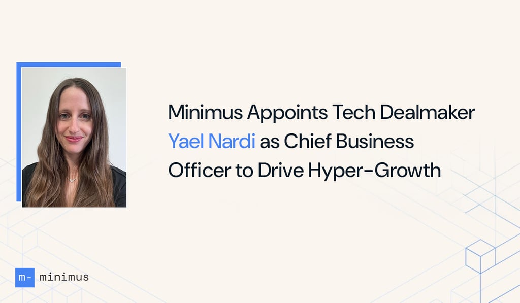 Minimus news cover about Yael Nardi being appointed as the new Chief Business Officer.